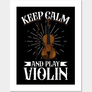 Keep Calm and play Violin Posters and Art